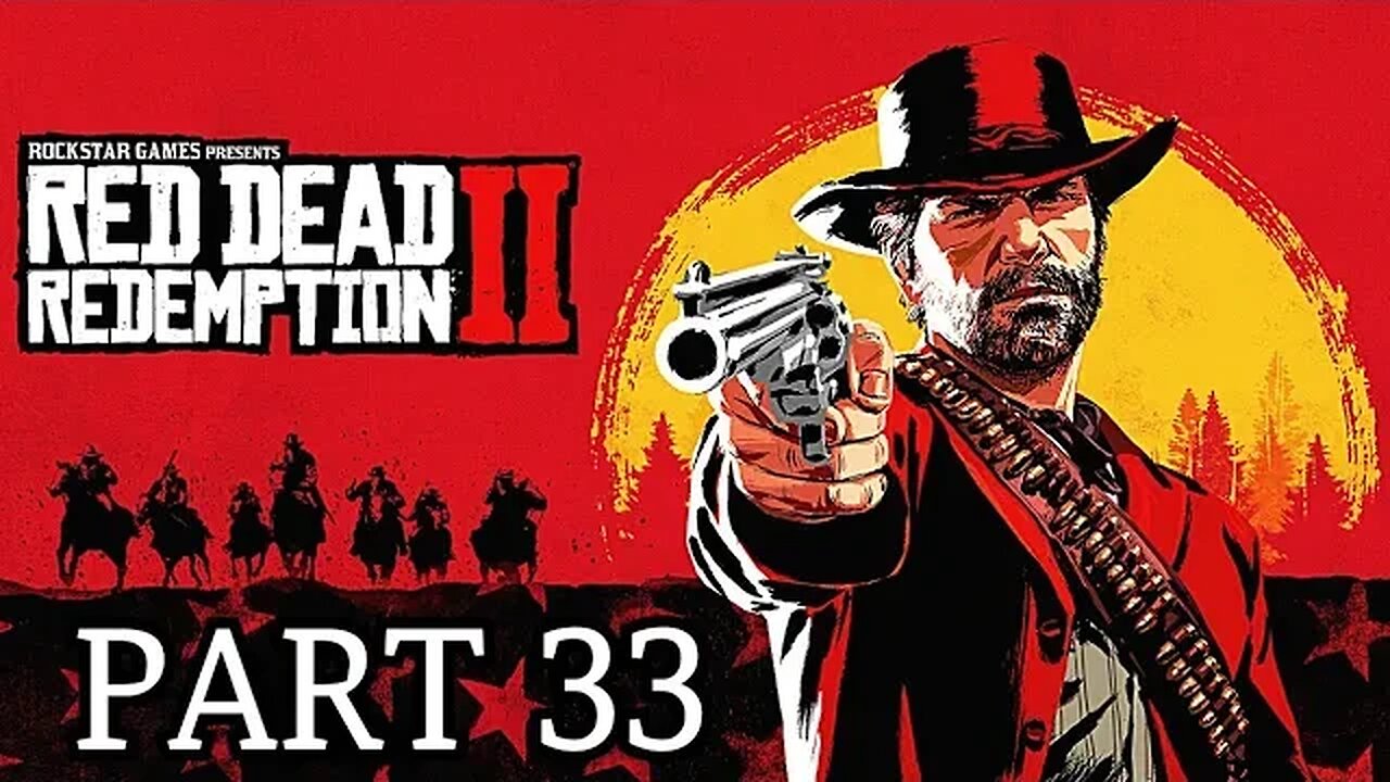 Red Dead Redemption 2 - Part 33 Gameplay Walkthrough