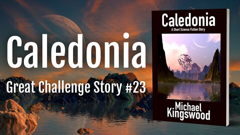 Story Saturday - Caledonia