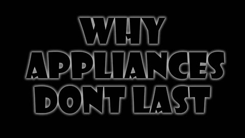 Why Appliance Don't Last