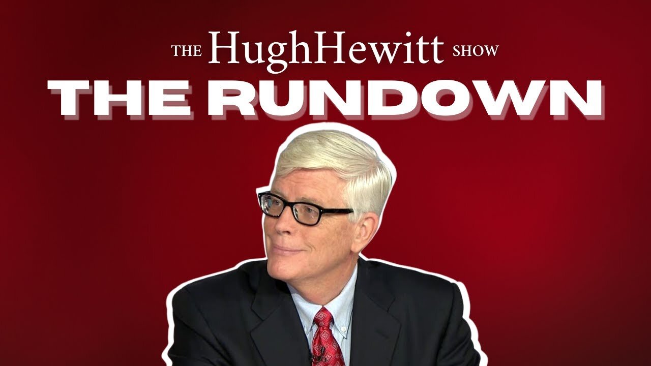 Hugh Hewitt's "The Rundown" March 9th, 2021