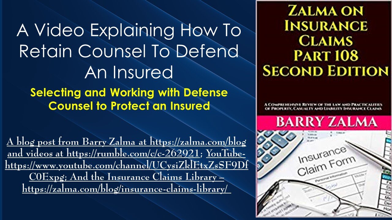 A Video Explaining How to Retain Counsel to Defend an Insured