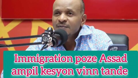 Assad volcy Domi Nan immigration AP reponn kesyon Pou manifestation Devan Ambassador la