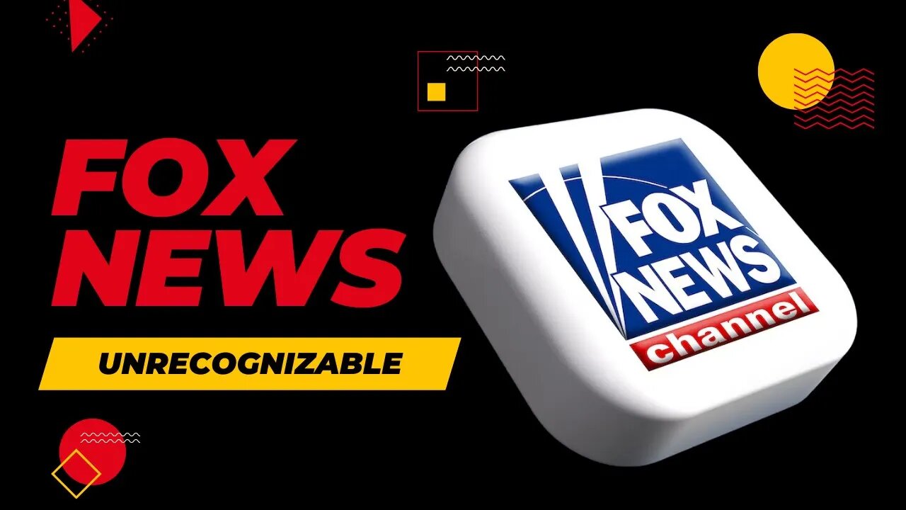 Fox News Is Unrecognizable
