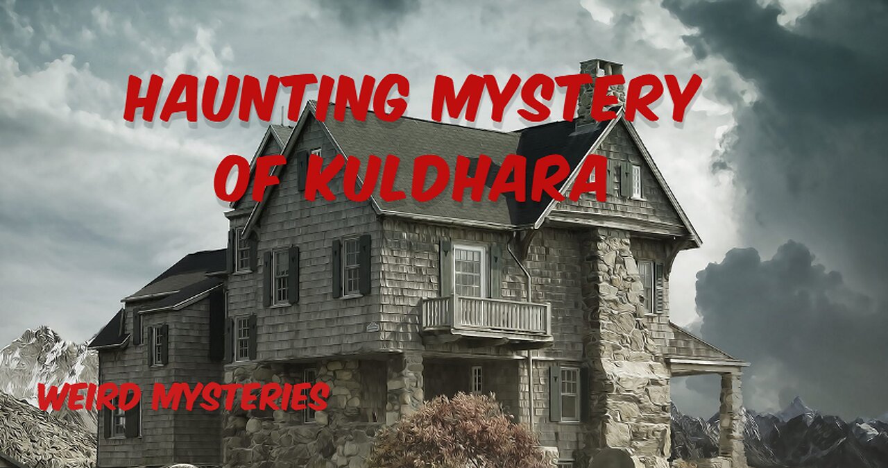 Haunting mystery of Kuldhara