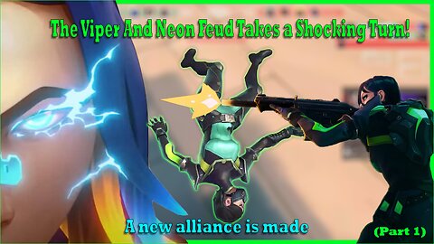 The Viper And Neon Feud Takes a Shocking Turn! - A new alliance is formed (Part 1) Valorant.