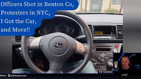 Officers Shot in Benton Co, Protesters in NYC, I Got the Car, and More!!