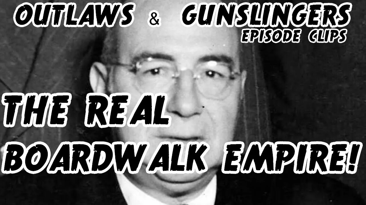 NUCKY JOHNSON DIDN'T CARE ABOUT PROHIBITION LAWS WHILE RUNNING ATLANTIC CITY!
