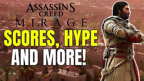 Final Thoughts On Assassin's Creed Mirage Before Release | Review Scores, Excitement & More