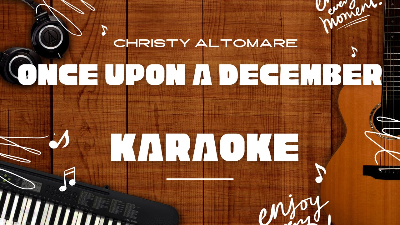 Once upon a December - Christy Altomare♬ Karaoke