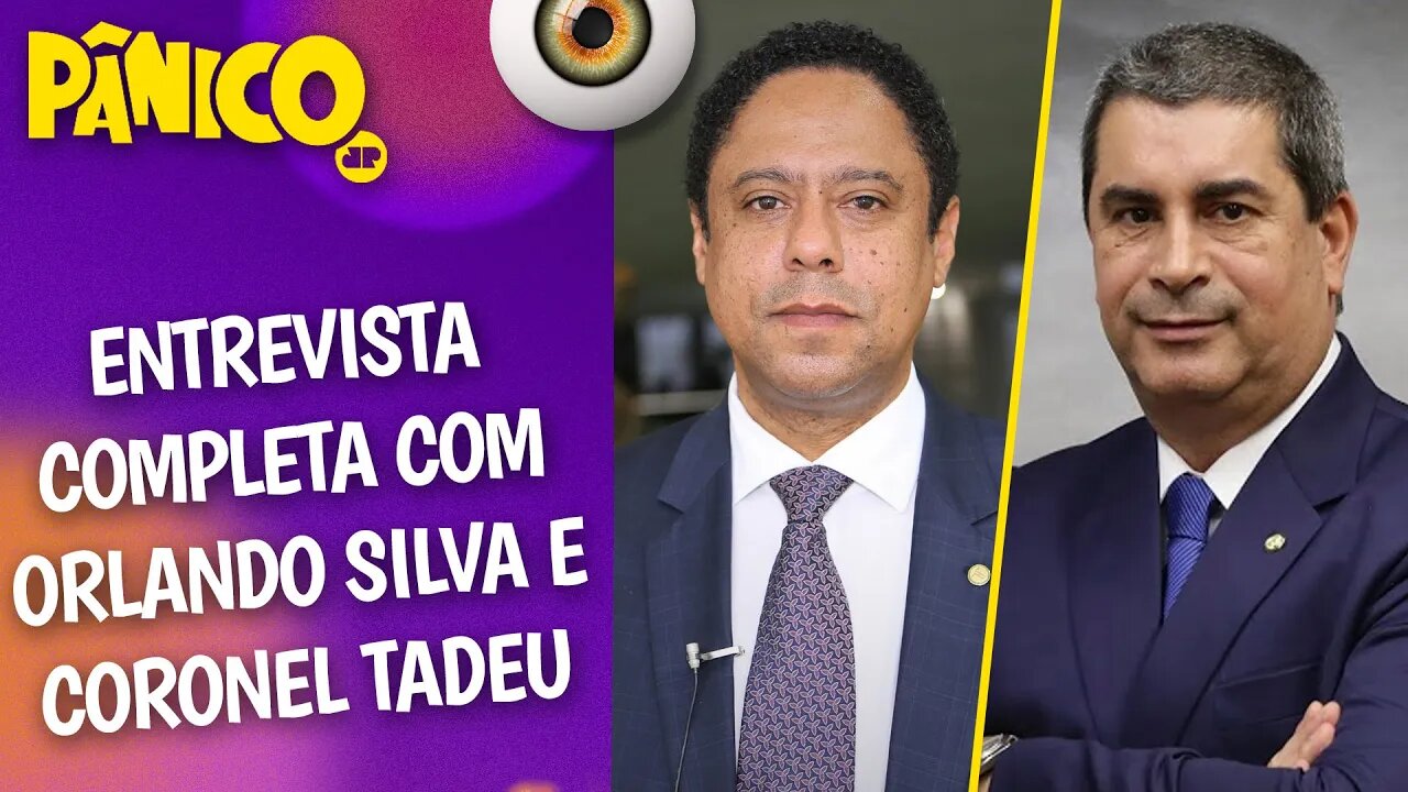 Assista à entrevista com Orlando Silva e Coronel Tadeu na íntegra