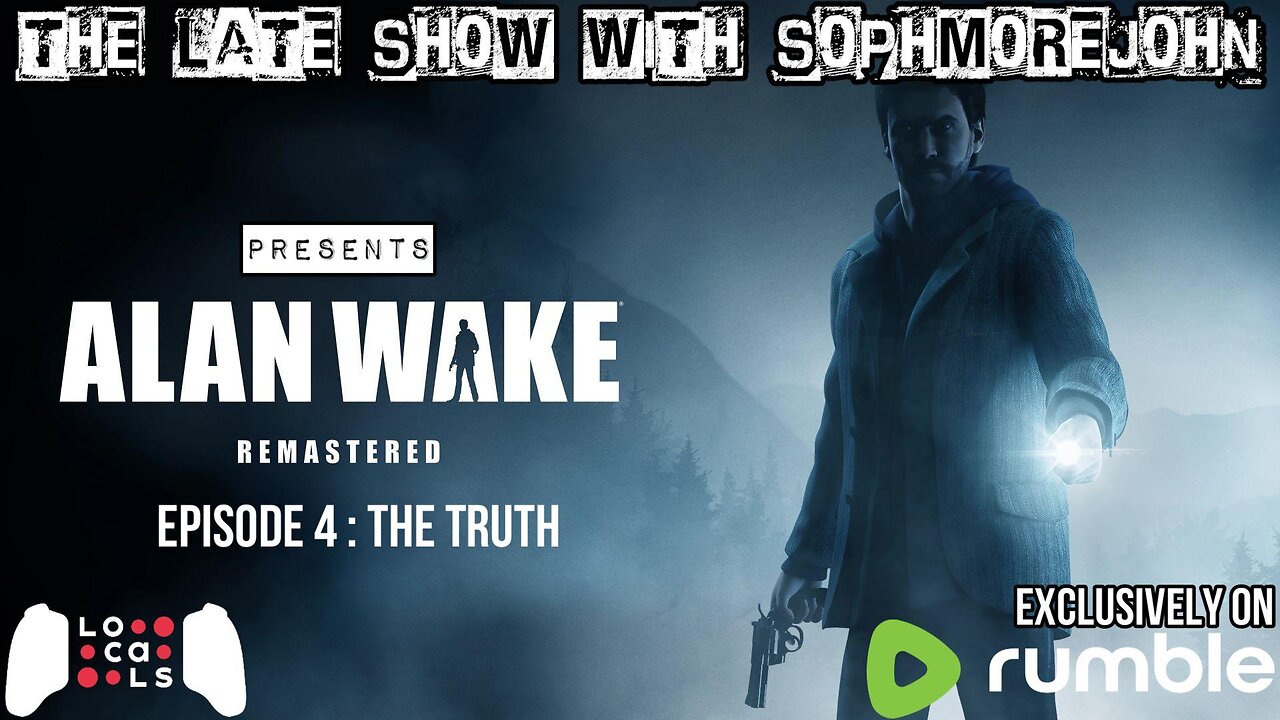 Alan Wake - Episode 4 - The Truth - The Late Show With sophmorejohn