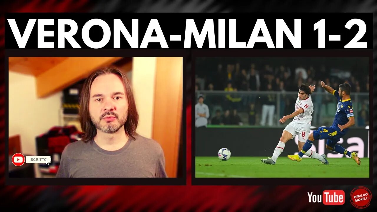 VERONA-MILAN 1-2 | Va bene la vittoria, ma questo è il Milan in versione Banda Bassotti