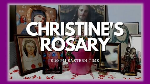 Christine's Holy Rosary - Glorious Mysteries of the Rosary, Chaplet to ABBA Father - Wed, Oct. 12 22