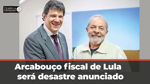 Arcabouço fiscal de Lula vai passar sem dificuldade e será desastre anunciado