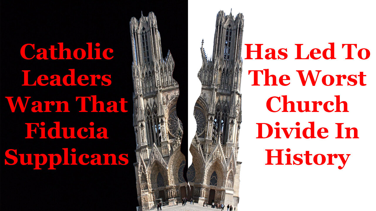Catholic Leaders Warn That Fiducia Supplicans Has Led To The Worst Church Divide In History