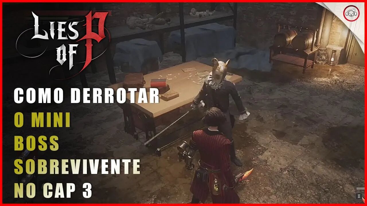 Lies Of P, Como derrotar o Mini Boss Sobrevivente no Cap 3 | Super-Dica