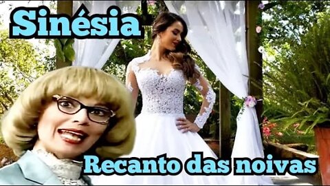 Sinésia: Recanto das noivas