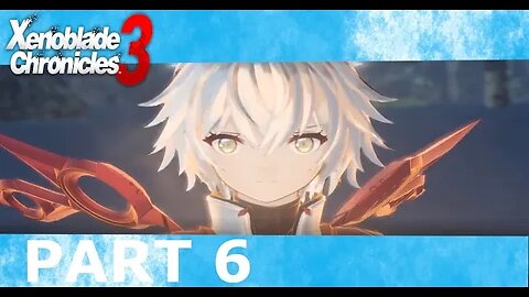 WHY YOU DOING THIS COME BACK TO ME SIS! Q Q - Xenoblade Chronicles 3 Future Redeemed Part 6