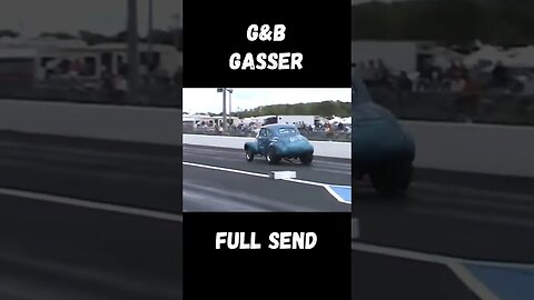 G&B Old School Gasser Full Send! #shorts