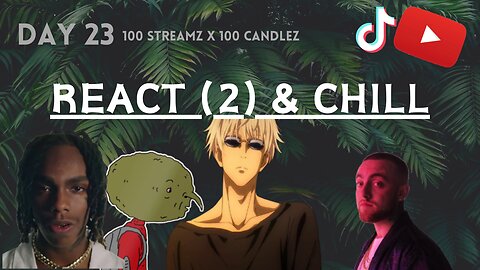 100 Candlez x 100 Streamz | Day 23 | Avoiding CrashOuts & Chill