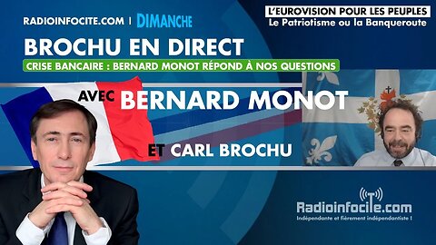 Crise bancaire : Bernard Monot répond à nos questions | Brochu en direct - Dimanche 26 mars 2023