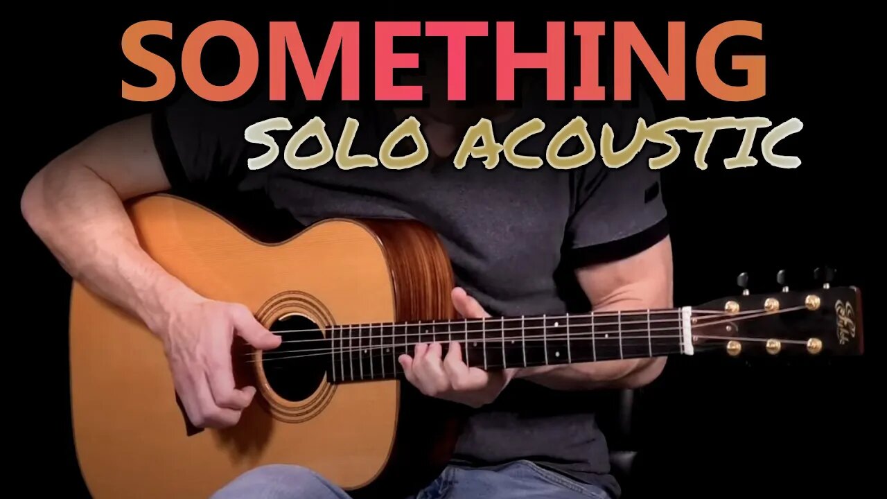 Something - The Beatles (Solo Acoustic Cover)