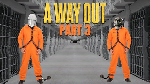 A Way Out- Part 3. True Motivation