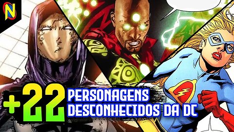 MAIS 22 PERSONAGENS DESCONHECIDOS DA DC