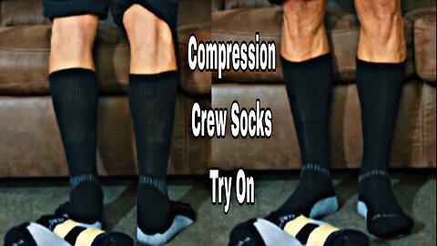 Compression Crew Socks Try On