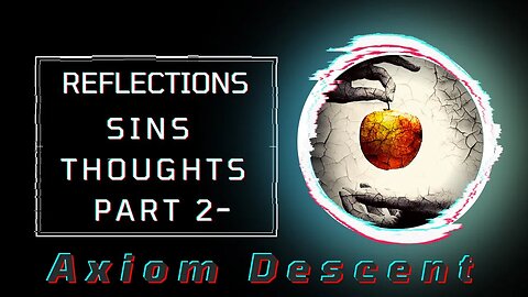 Reflections: Sins thought’s - Part 2