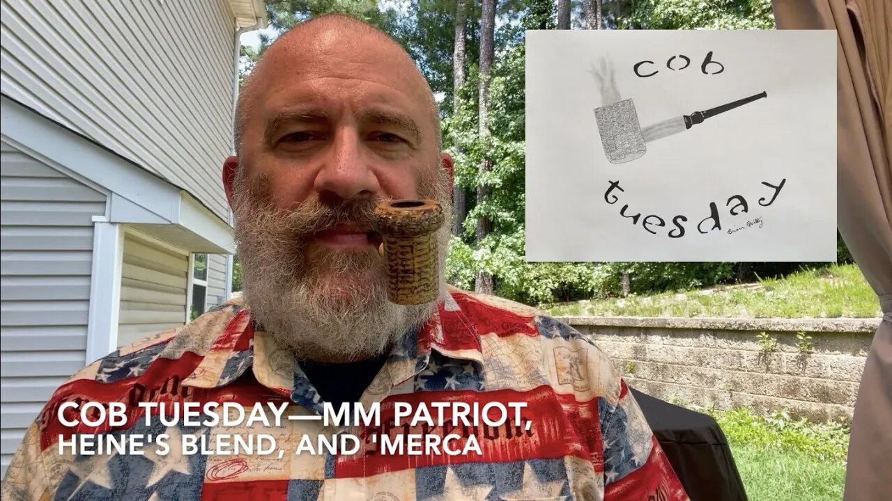 Cob Tuesday—MM Patriot, Heine's Blend, and 'Merca