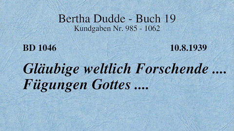 BD 1046 - GLÄUBIGE WELTLICH FORSCHENDE .... FÜGUNGEN GOTTES ....