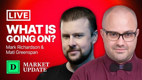 Market Update, WTF is going on w/ Mark Richardson & Mati Greenspan