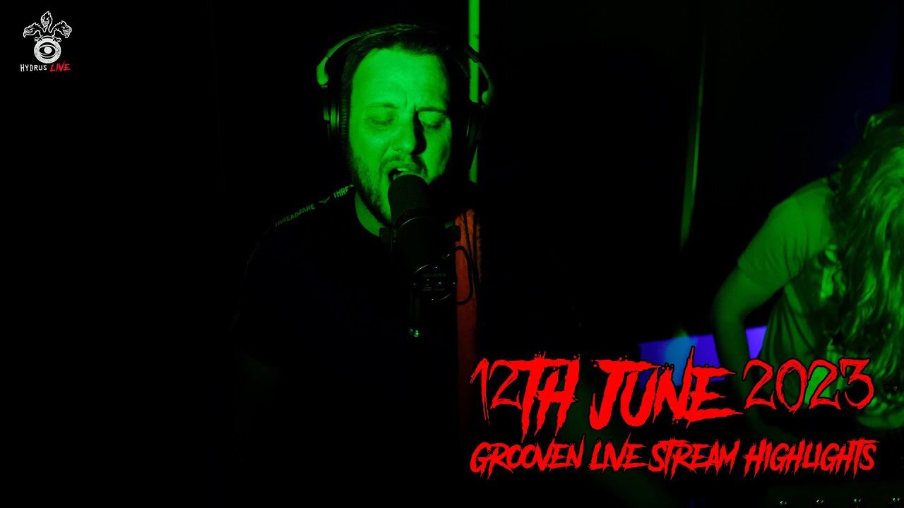 12th June Grooven Highlights [Live @HydrusLive]