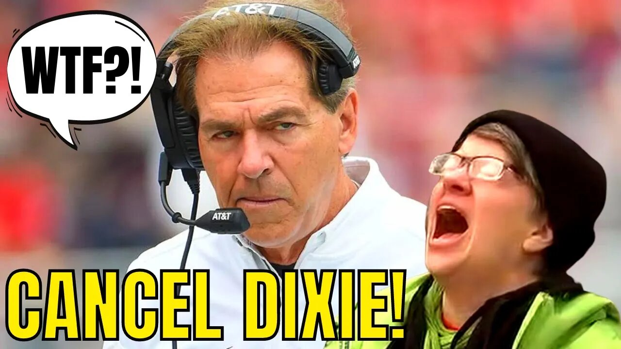 Alabama Crimson Tide UNDER FIRE For DIXIE Being In YEA ALABAMA Fight Song! WOKES Want It GONE!