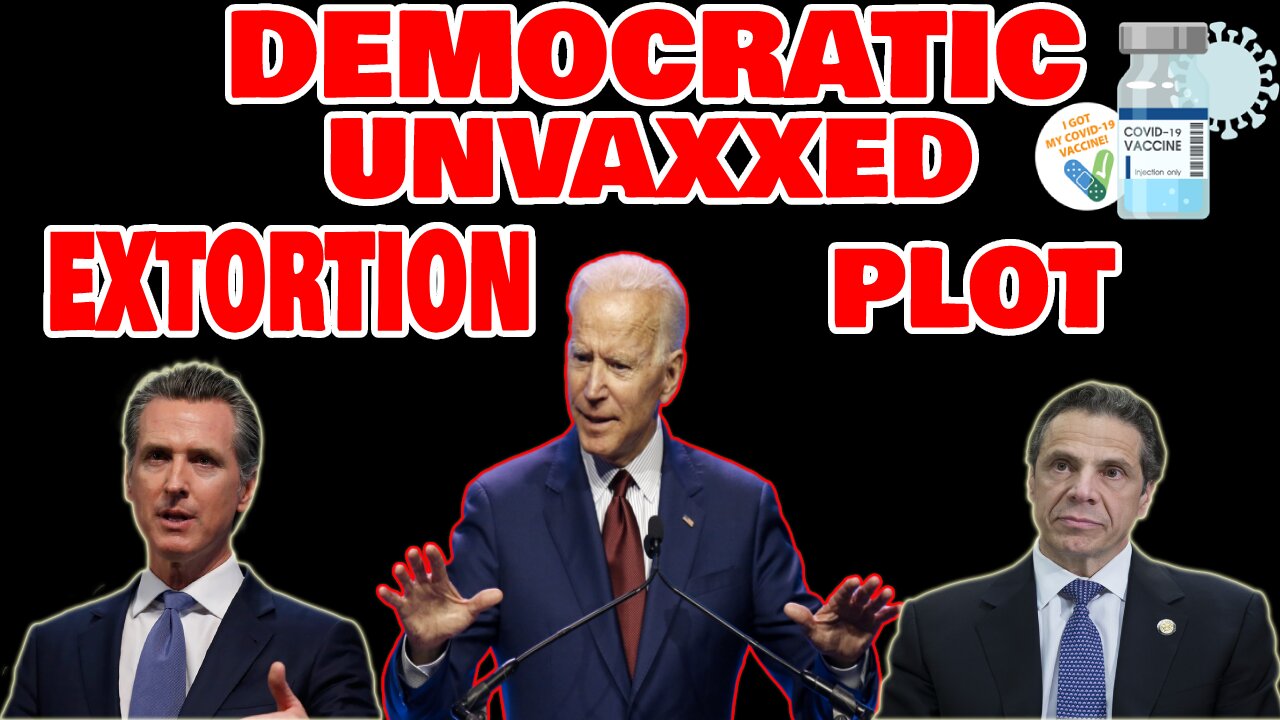 Pandemic of the unvaxxed_Democrats plot to vax the unvaxxed_Joe Biden's dark winter