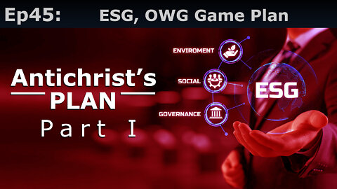 Closed Caption Episode 45: ESG, The One World Government’s Game Plan