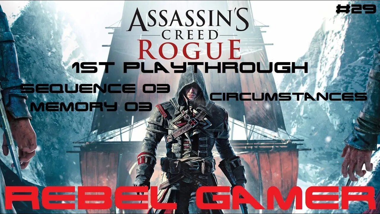 Assassins Creed: Rogue - Story Mission: Circumstances (#29) - XBOX 360