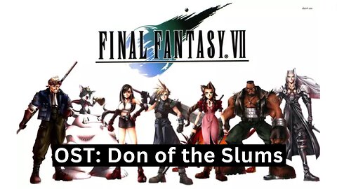 "Don of the Slums" (FFVII OST 23)