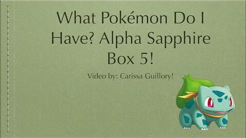 What Pokemon Do I Have In My Alpha Sapphire Box 5! 2022 🤔