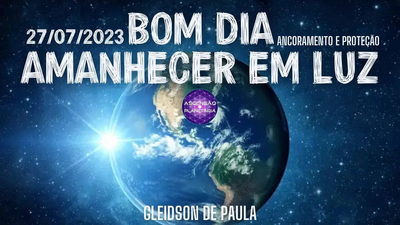 AMANHECER EM LUZ 27/07/2023 ancoramento e proteçao - Gleidson de Paula