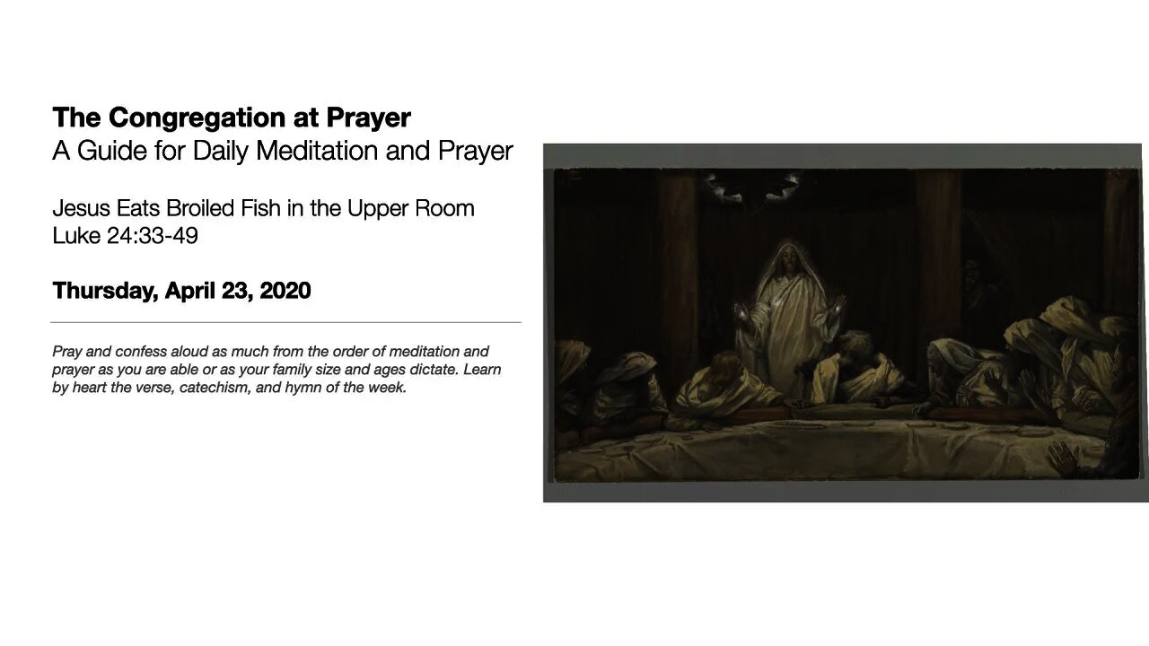 Jesus Eats Broiled Fish in the Upper Room - The Congregation at Prayer for April 23, 2020