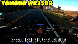 [E3] GPS Speedometer test, vinyl decals LED bulb. Yamaha WR250R Yamaha tw200