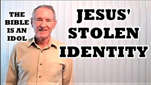 Jesus' Stolen Identity