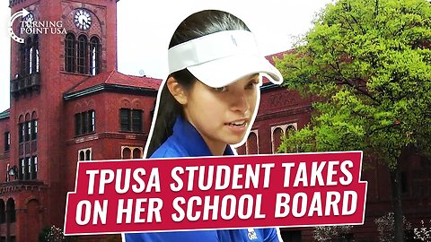 TPUSA Student Takes On Her School Board