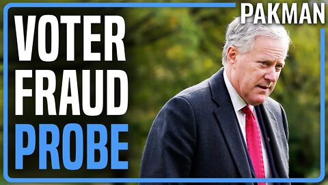 Trump Chief of Staff Under Investigation for Voter Fraud