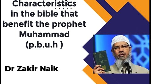 Characteristics in the bible that benefit the prophet Muhammad PBUH