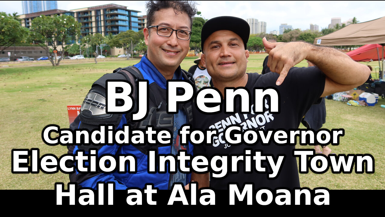 BJ Penn - Election Integrity Town Hall at Ala Moana