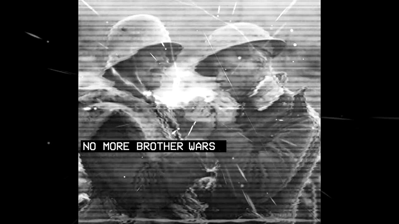 Veterans/Remembrance Day NO MORE BROTHER WARS