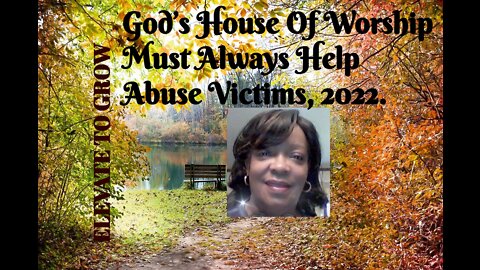 God’s House Of Worship Must Always Help Abuse Victims, 2022.